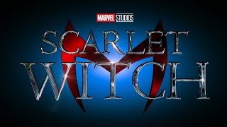 When is the scarlet witch movie coming out